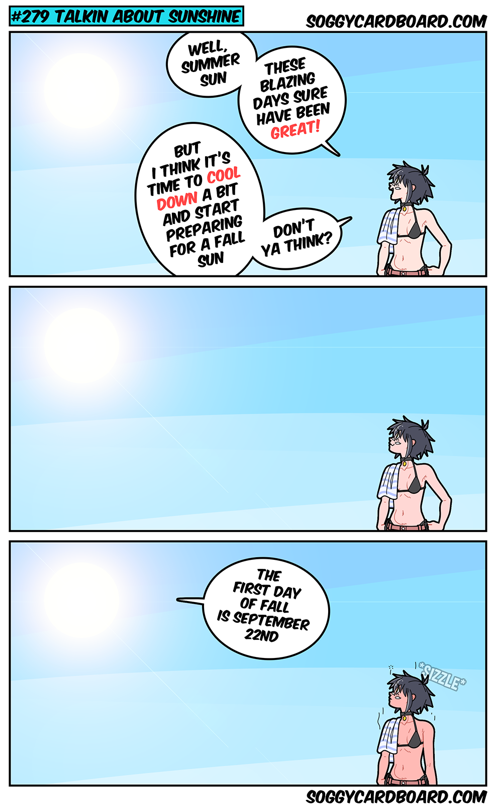 And even that won't stop the sun from laughing in the face of nice weather